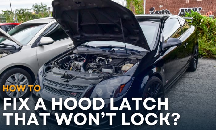 how to fix a hood latch that won't lock