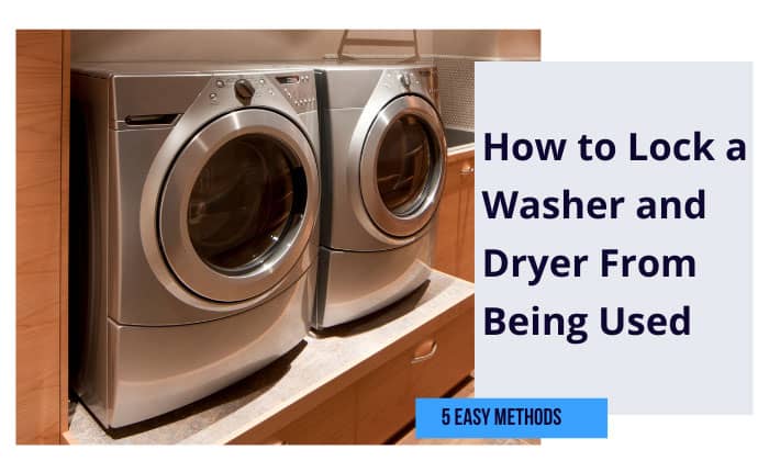 how to lock a washer and dryer from being used