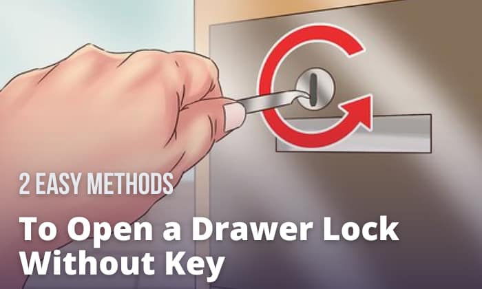 how to open a drawer lock without key