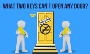what two keys can't open any door