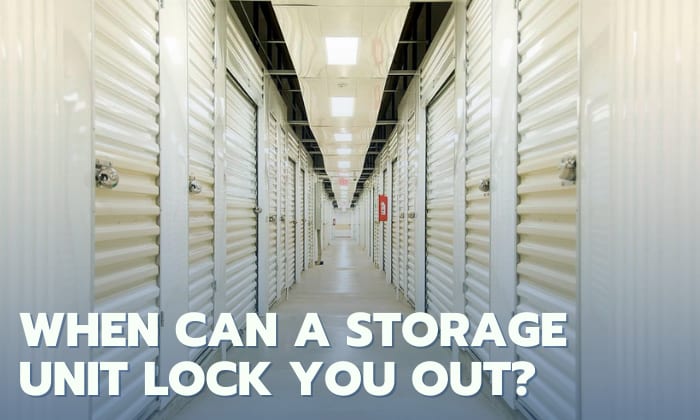 When Can a Storage Unit Lock You Out? Get Facts Here!