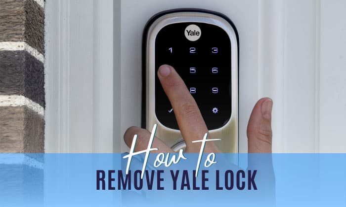 how to remove yale lock