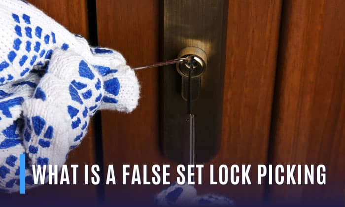 what is a false set lock picking