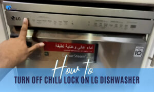 how to turn off child lock on lg dishwasher