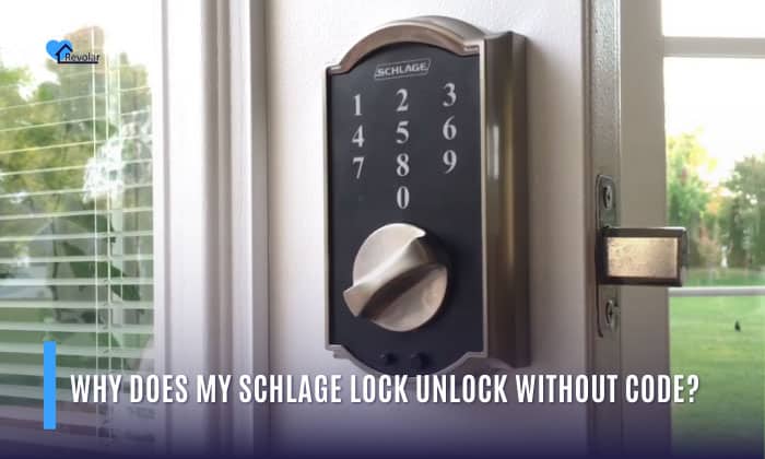 why does my schlage lock unlocks without code