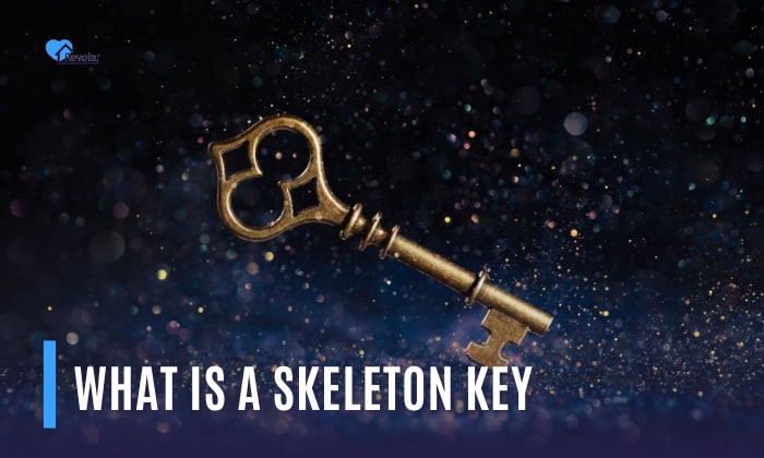 History of Skeleton Keys