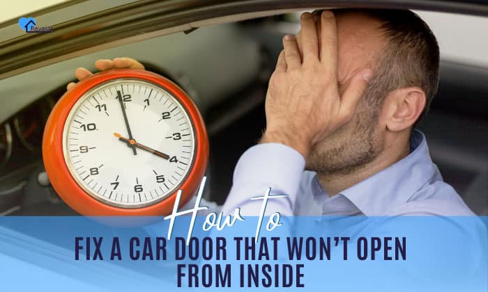 how to fix a car door that won't open from inside