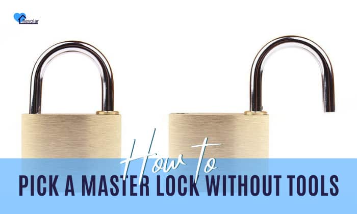 how to pick a master lock without tools