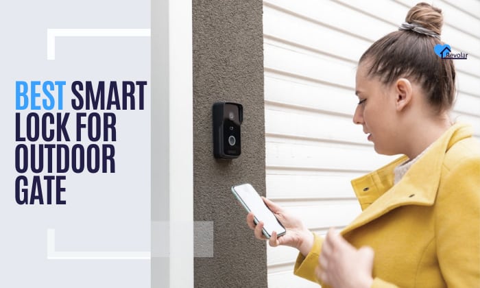 7 Best Smart Lock for Outdoor Gate That Are Secure & Convenient