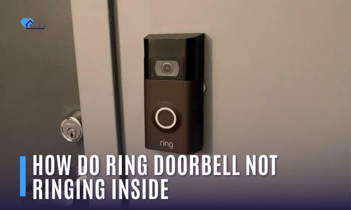 How Do Ring Doorbell Not Ringing Inside