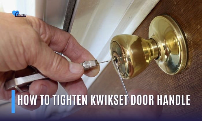 How to Tighten Kwikset Door Handle