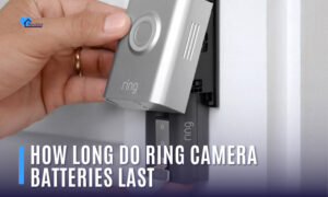 How Long Do Ring Camera Batteries Last