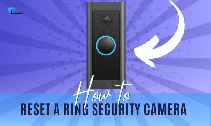 How-to-reset-a-ring-security-camera