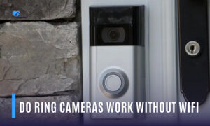 do ring cameras work without wifi