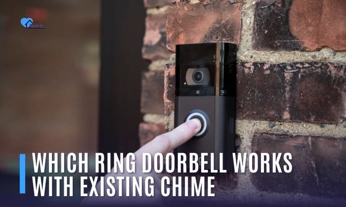 which ring doorbell works with existing chime